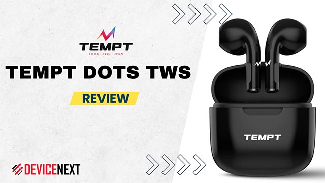 Tempt Dots TWS Reviews
