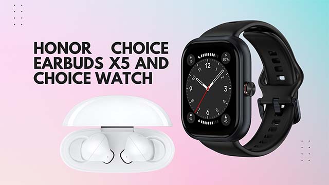 HONOR CHOICE Earbuds X5 and CHOICE Watch
