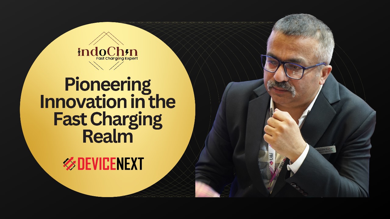 Hemant Kumar, Director – Operations & CEO, Indochin – Fast Charging Expert